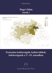 Megjelenés hamarosan: Protestáns kultúrrégiók, kultúrvidékek, kultúrszigetek a 17–19. században